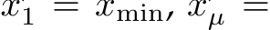  x′1 = xmin, x′µ =