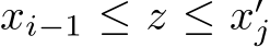  xi−1 ≤ z ≤ x′j