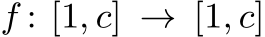  f : [1, c] → [1, c]