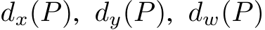  dx(P), dy(P), dw(P)