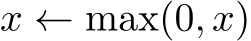 x ← max(0, x)
