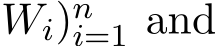 Wi)ni=1 and