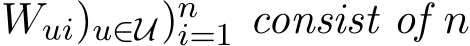 Wui)u∈U)ni=1 consist of n