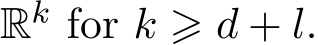  Rk for k ⩾ d + l.
