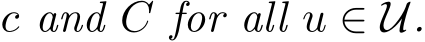  c and C for all u ∈ U.