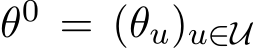  θ0 = (θu)u∈U