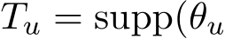 �Tu = supp(�θu