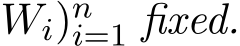 Wi)ni=1 fixed.