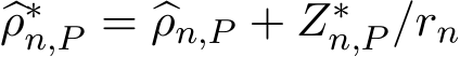 �ρ∗n,P = �ρn,P + Z∗n,P /rn