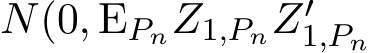 N(0, EPnZ1,PnZ′1,Pn