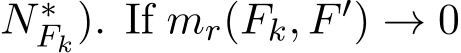  N∗Fk). If mr(Fk, F ′) → 0