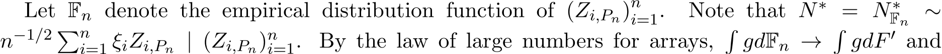 Zi,Pn)ni=1. Note that N∗ = N∗Fn ∼n−1/2 �ni=1 ξiZi,Pn | (Zi,Pn)ni=1