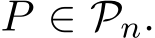  P ∈ Pn.