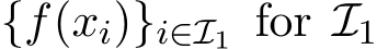  {f(xi)}i∈I1 for I1