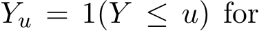  Yu = 1(Y ≤ u) for