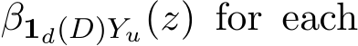  β1d(D)Yu(z) for each