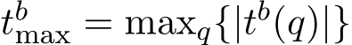  tbmax = maxq{|tb(q)|}