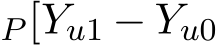 P [Yu1 − Yu0