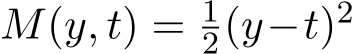 M(y, t) = 12(y−t)2