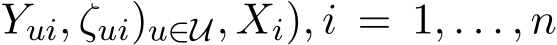 Yui, ζui)u∈U, Xi), i = 1, . . . , n