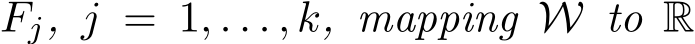  Fj, j = 1, . . . , k, mapping W to R