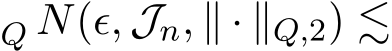 Q N(ϵ, Jn, ∥ · ∥Q,2) ≲