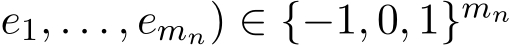 e1, . . . , emn) ∈ {−1, 0, 1}mn