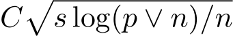 C�s log(p ∨ n)/n