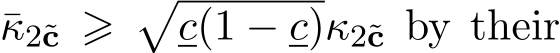 κ2˜c ⩾�c(1 − c)κ2˜c by their