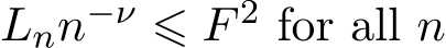 Lnn−ν ⩽ F 2 for all n