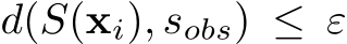  d(S(xi), sobs) ≤ ε