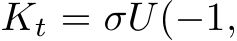 Kt = σU(−1,