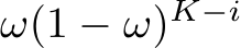  ω(1 − ω)K−i