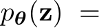  pθ(z) =