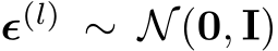  ϵ(l) ∼ N(0, I)