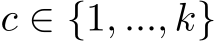 c ∈ {1, ..., k}