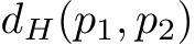  dH(p1, p2)