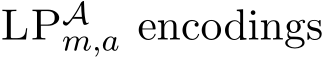  LPAm,a encodings