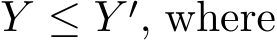  Y ≤ Y ′, where