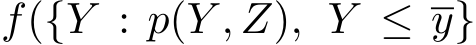 f({Y : p(Y , Z), Y ≤ y}