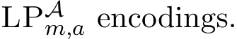  LPAm,a encodings.