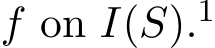  f on I(S).1 