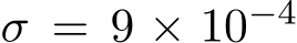 σ = 9 × 10−4