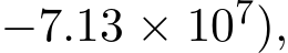 −7.13 × 107),