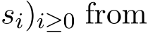 si)i≥0 from