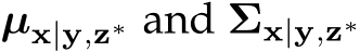  µx|y,z∗ and Σx|y,z∗