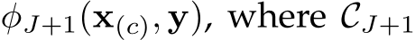  φJ+1(x(c), y), where CJ+1