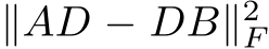  ∥AD − DB∥2F