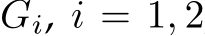  Gi, i = 1, 2