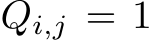  Qi,j = 1